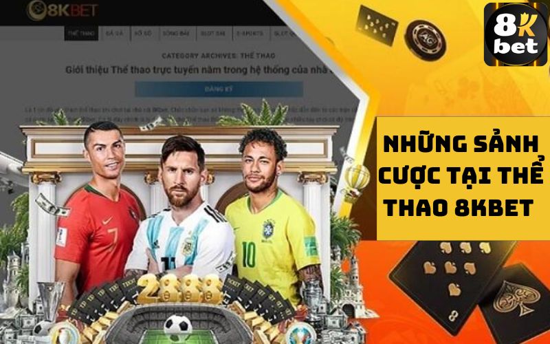 Những sảnh cược tại thể thao 8Kbet 